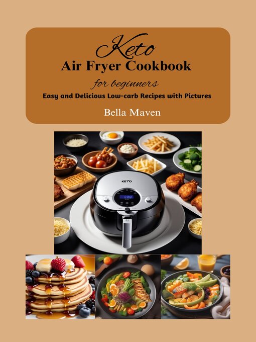 Title details for Keto Air Fryer Cookbook for Beginners by Bella Maven - Available